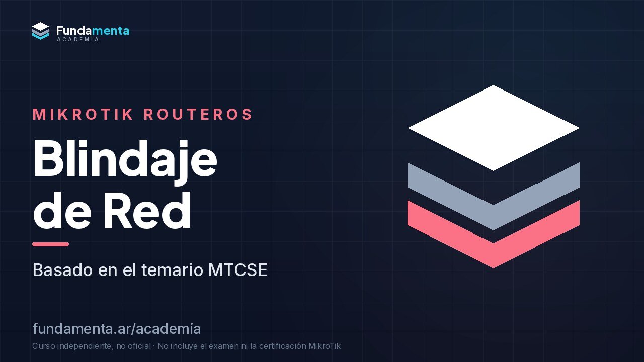 MikroTik RouterOS: Blindaje de Red