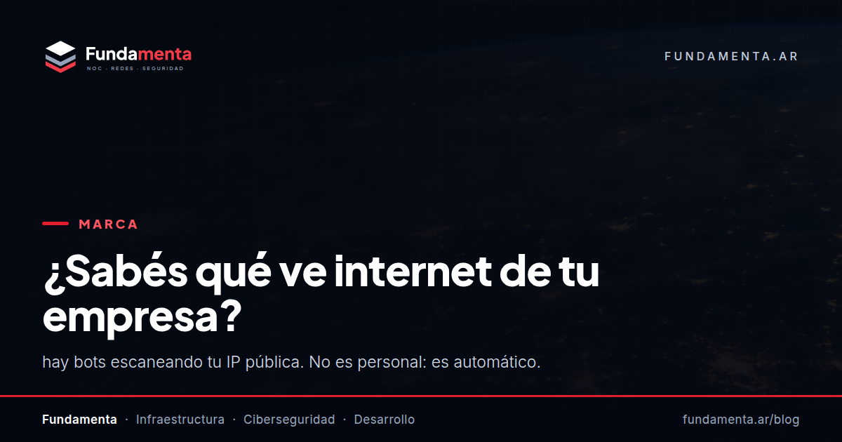 ¿Sabés qué ve internet de tu empresa?