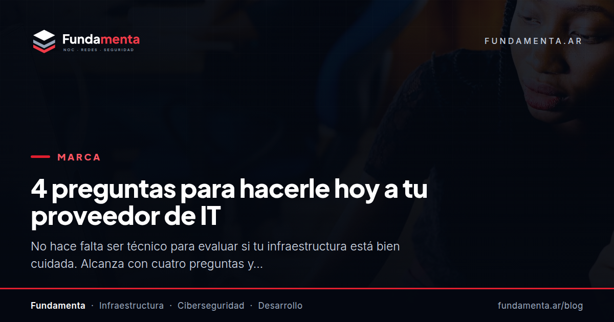 4 preguntas para hacerle hoy a tu proveedor de IT