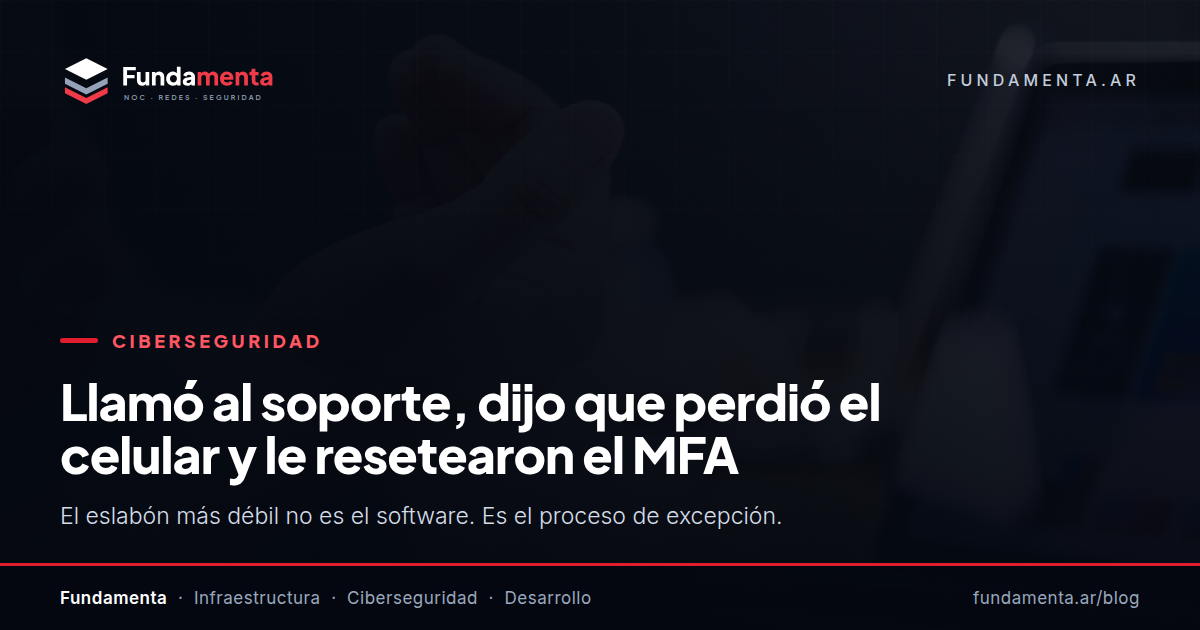 Llamó al soporte, dijo que perdió el celular y le resetearon el MFA