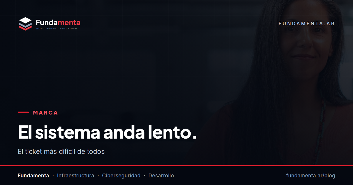 “El sistema anda lento.”