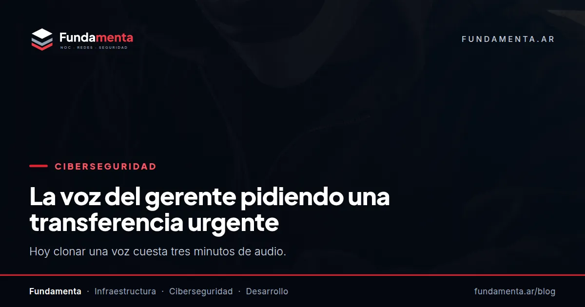 La voz del gerente pidiendo una transferencia urgente