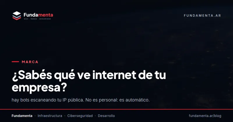 ¿Sabés qué ve internet de tu empresa?