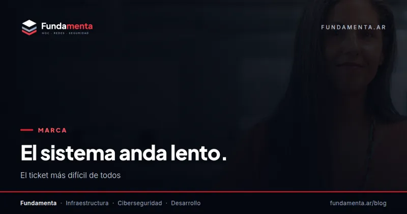 “El sistema anda lento.”