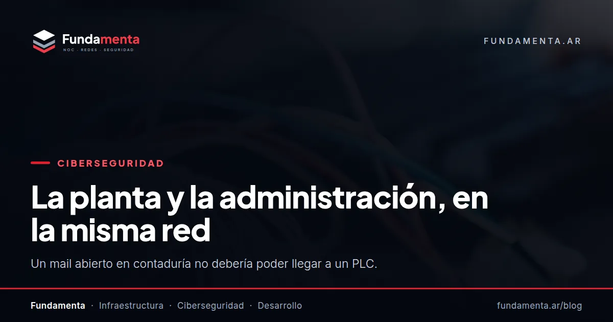La planta y la administración, en la misma red